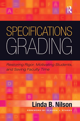 Specifications Grading: Restoring Rigor, Motiva... 1620362422 Book Cover