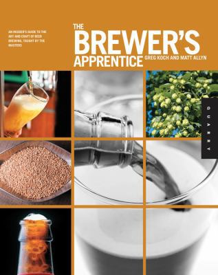 Brewer's Apprentice: An Insider's Guide to the ... 1592537316 Book Cover