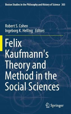 Felix Kaufmann's Theory and Method in the Socia... 3319028448 Book Cover