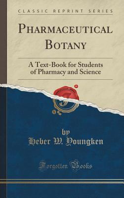 Pharmaceutical Botany: A Text-Book for Students... 1334997411 Book Cover