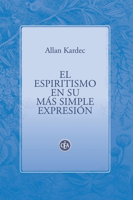 El Espiritismo En Su Más Simple Expresión [Spanish] 9874754613 Book Cover