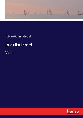 In exitu Israel: Vol. I 3744641333 Book Cover