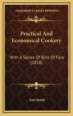 Practical And Economical Cookery: With A Series... 1165841339 Book Cover