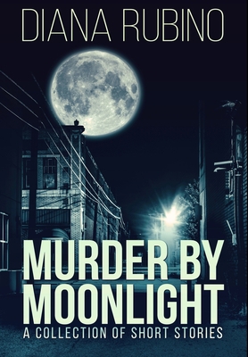 Murder By Moonlight: Premium Hardcover Edition            Book Cover