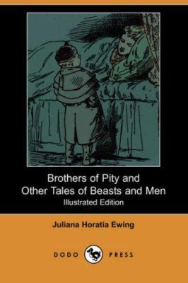 Brothers of Pity and Other Tales of Beasts and ... 1406525227 Book Cover