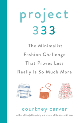 Project 333: The Minimalist Fashion Challenge T... 0525541454 Book Cover
