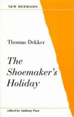 The Shoemaker's Holiday (New Mermaids) 0393900622 Book Cover
