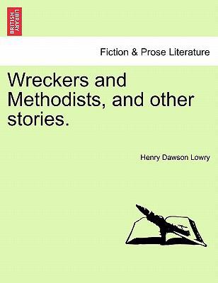 Wreckers and Methodists, and Other Stories. 1241393540 Book Cover