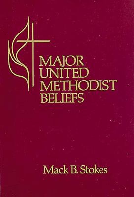 Major United Methodist Beliefs 0687229243 Book Cover