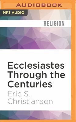 Ecclesiastes Through the Centuries 1536633267 Book Cover