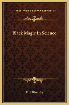 Black Magic In Science 1169194281 Book Cover