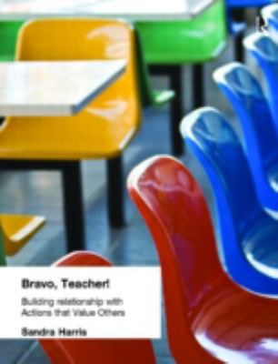 Bravo Teacher: Building Relationships with Acti... 1596670126 Book Cover