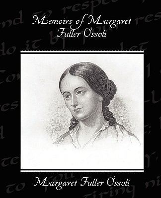 Memoirs of Margaret Fuller Ossoli 1438514603 Book Cover