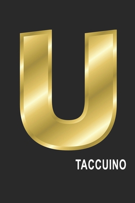 U Taccuino: U Taccuino monogramma lettera U, A4, (15,2 x 22,9 cm) 120 pagine a righe, pagine bianche, Copertina flessibile, ALFABETO (Italian Edition)