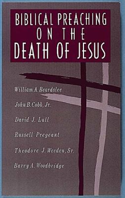 Biblical Preaching On The Death Of Jesus 0687034469 Book Cover