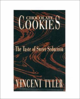 Chocolate Cookies : The Taste of Sweet Seduction 0967027217 Book Cover