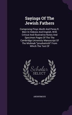 Sayings Of The Jewish Fathers: Comprising Pirqe... 1343473403 Book Cover