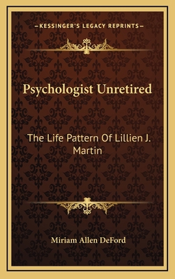 Psychologist Unretired: The Life Pattern Of Lil... 1164476386 Book Cover