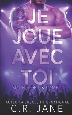 Je Joue Avec Toi: Sound of Us Tome 2 [French] B09JY45ZSS Book Cover
