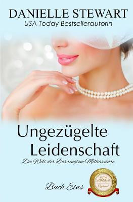 Ungezügelte Leidenschaft [German] 1093649070 Book Cover