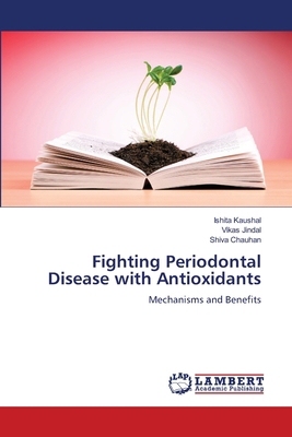 Fighting Periodontal Disease with Antioxidants 6208428882 Book Cover