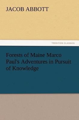 Forests of Maine Marco Paul's Adventures in Pur... 3847215566 Book Cover