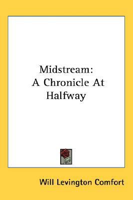 Midstream: A Chronicle At Halfway 0548544204 Book Cover