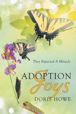 Adoption Joys: They Expected A Miracle 1998784592 Book Cover
