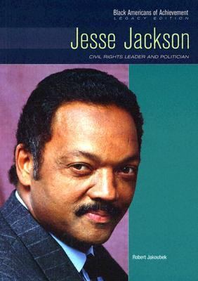 Jesse Jackson: Civil Rights Leader and Politician 0791083349 Book Cover