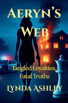 Aeryn's Web: Tangled Loyalties, Fatal Truths B0F9NXWZXS Book Cover