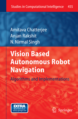 Vision Based Autonomous Robot Navigation: Algor... 3642339646 Book Cover
