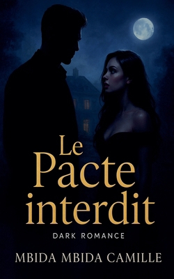 Le Pacte Interdit [French] B0FR7XNSC7 Book Cover