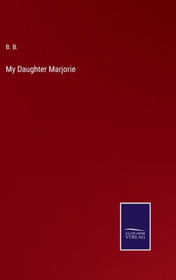 My Daughter Marjorie 3375065256 Book Cover