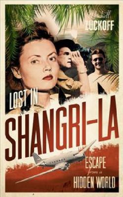 Lost in Shangri-La: Escape from a Hidden World ... 0007386621 Book Cover