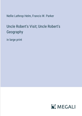 Uncle Robert's Visit; Uncle Robert's Geography:... 3387052529 Book Cover