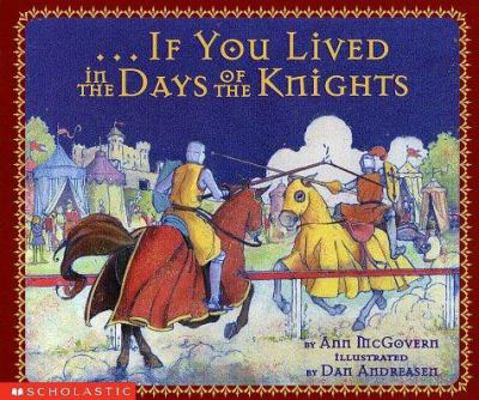 If You Lived In The Days Of The Knights 043910565X Book Cover
