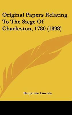 Original Papers Relating To The Siege Of Charle... 116202870X Book Cover