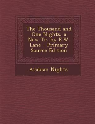 The Thousand and One Nights, a New Tr. by E.W. ... 1295839083 Book Cover