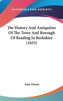 The History And Antiquities Of The Town And Bor... 1104346818 Book Cover