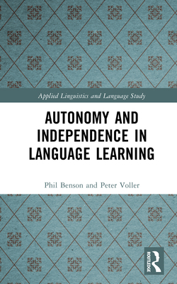 Autonomy and Independence in Language Learning 1138152412 Book Cover