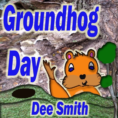 Groundhog Day: A Picture Book for Kids about a ... 1523214767 Book Cover