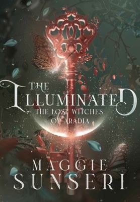 The Illuminated (The Lost Witches of Aradia) 1943165416 Book Cover