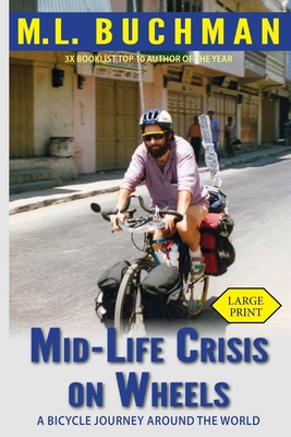 Mid-Life Crisis on Wheels: a bicycle journey ar... 1949825507 Book Cover