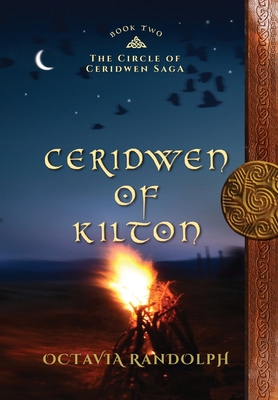 Ceridwen of Kilton: Book Two of The Circle of C... 1942044186 Book Cover