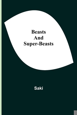 Beasts and Super-Beasts 9354599427 Book Cover