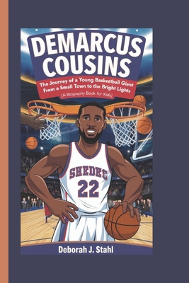 Demarcus Cousins: The Journey of a Young Basket... B0DPKY784C Book Cover