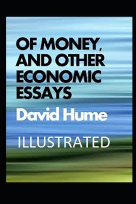 Of Money, and Other Economic Essays Illustrated B0939Z4HF9 Book Cover