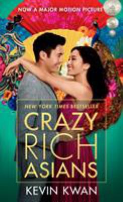 Crazy Rich Asians - Movie Tie-in* 0525564918 Book Cover