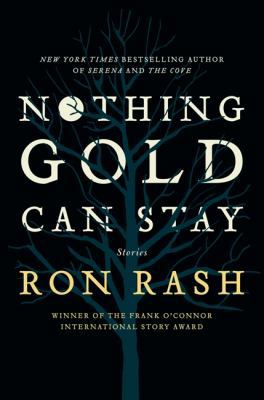 Nothing Gold Can Stay: Stories 0062202715 Book Cover