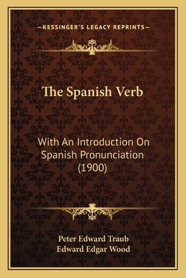 The Spanish Verb: With An Introduction On Spani... 1164169181 Book Cover